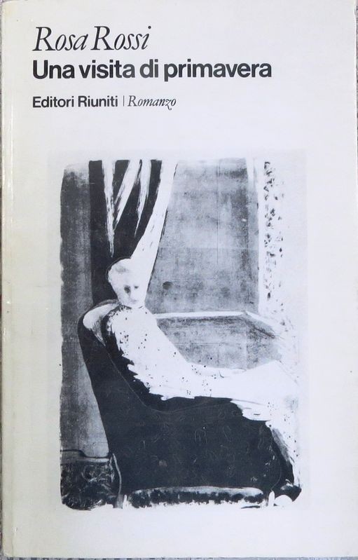 Una visita di primavera,Rosa Rossi,Editori riuniti