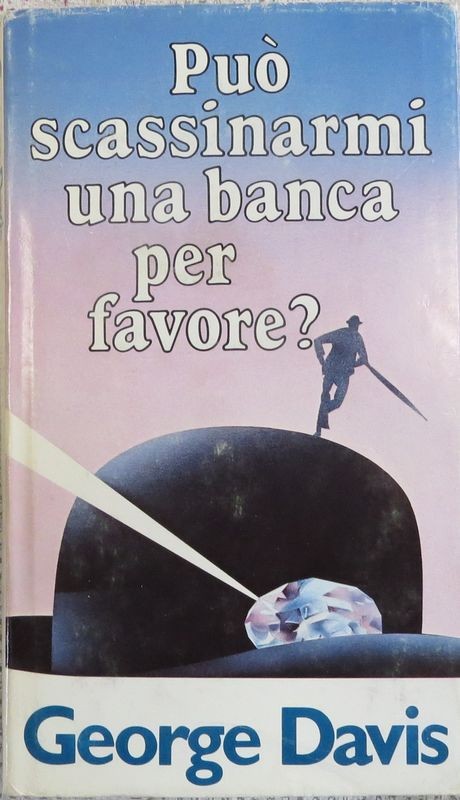 Può scassinarmi una banca per favore?,George Davis,CDE S.p.A. 