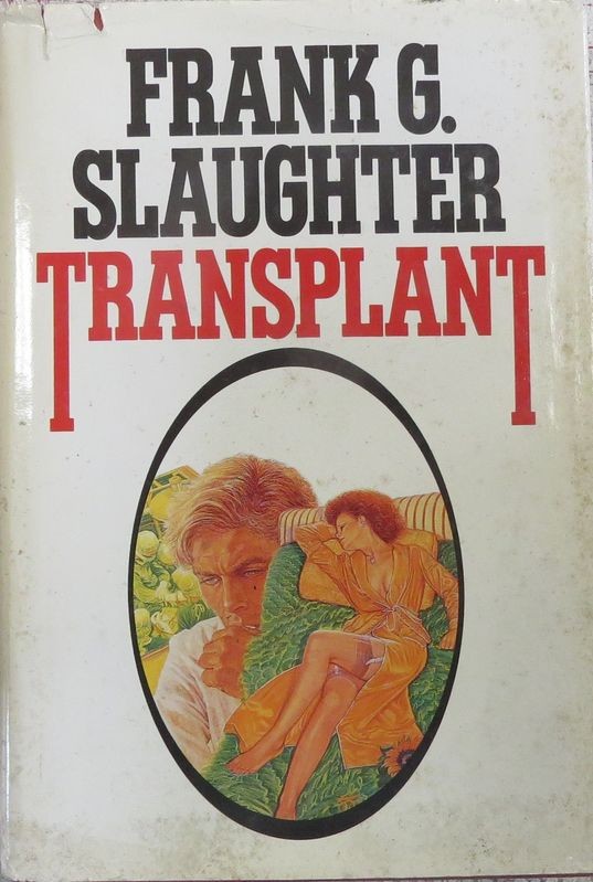 Transplant,Frank G. Slaughter,CDE S.p.A. su licenza dall'Oglio editore