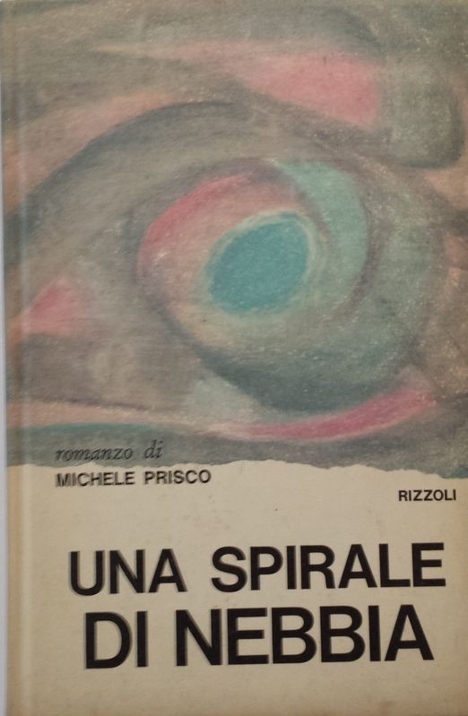Una spirale di nebbia,Michele Prisco,Rizzoli