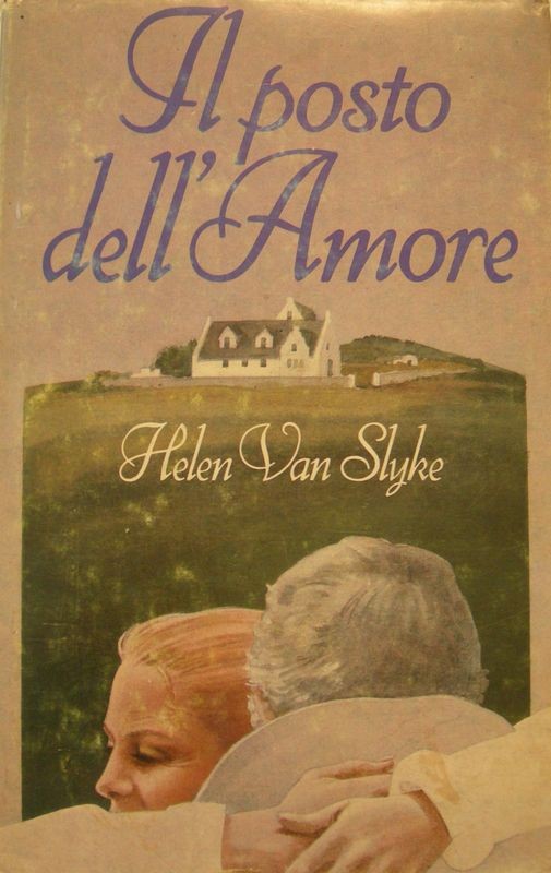 Il posto dell'amore,Helen Van Slyke,Sperling & Kupfer