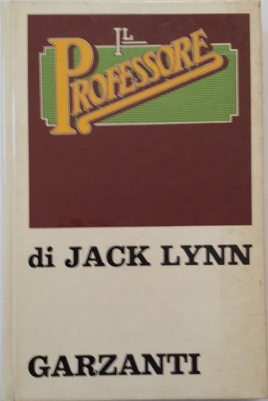 Il professore,Jack Lynn,Garzanti