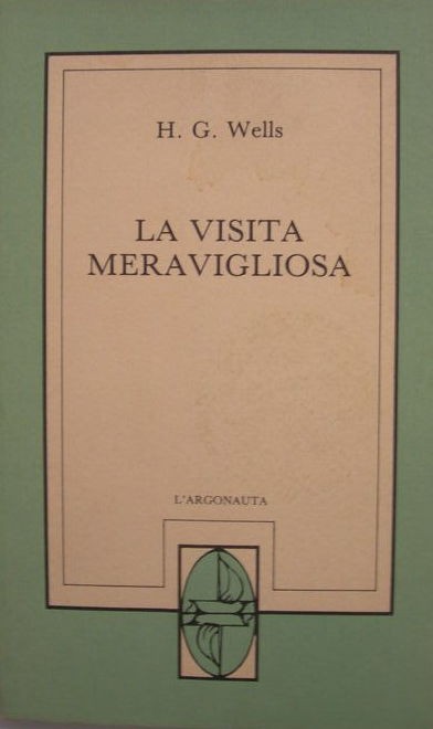 La visita meravigliosa,H.G. Wells,L'Argonauta