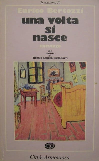 Una volta si nasce,Enrico Bertozzi,Città Armoniosa