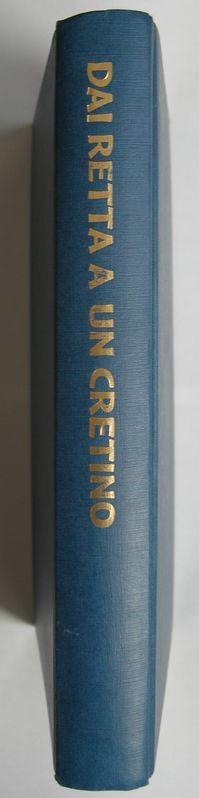 Dai retta a un cretino,AA.VV.,Zelig Editore