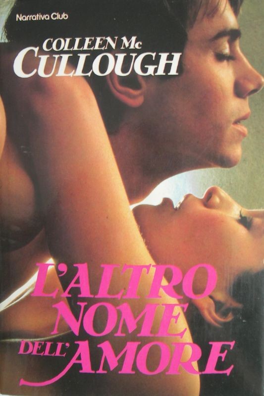 L'altro nome dell'amore,Colleen McCullough,Fabbri-Bompiani