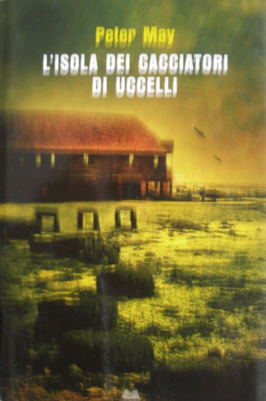 L'isola dei cacciatori di uccelli,Peter May,