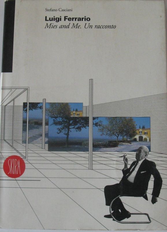 Luigi Ferrario Mies and Me.Un racconto,Stefano Casciani,Molinari