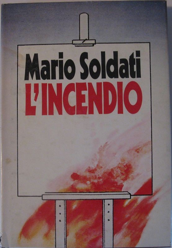 L'incendio,Mario Soldati,Mondadori