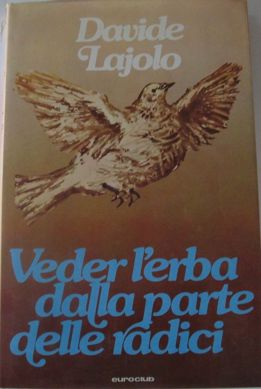 Veder l'erba dalla parte delle radici,Davide Lajolo,Rizzoli