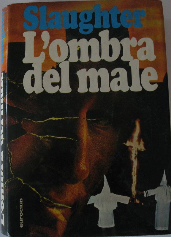 L'ombra del male,Frank G. Slaughter,Euroclub
