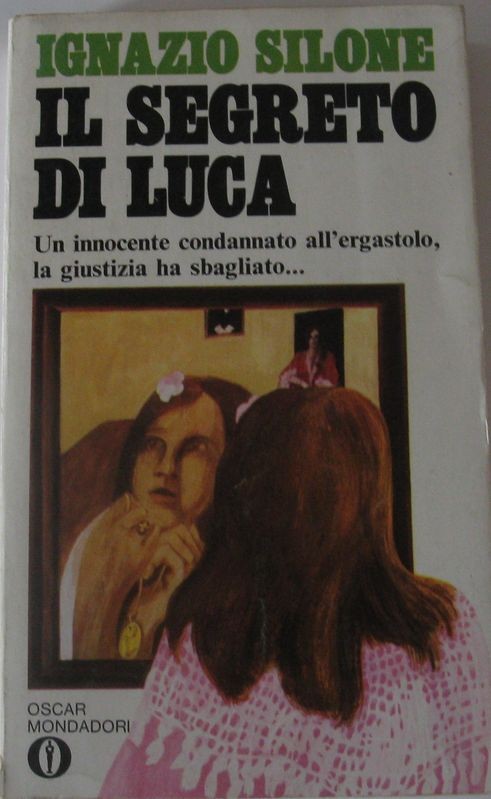 Il segreto di Luca,Ignazio Silone,Mondadori