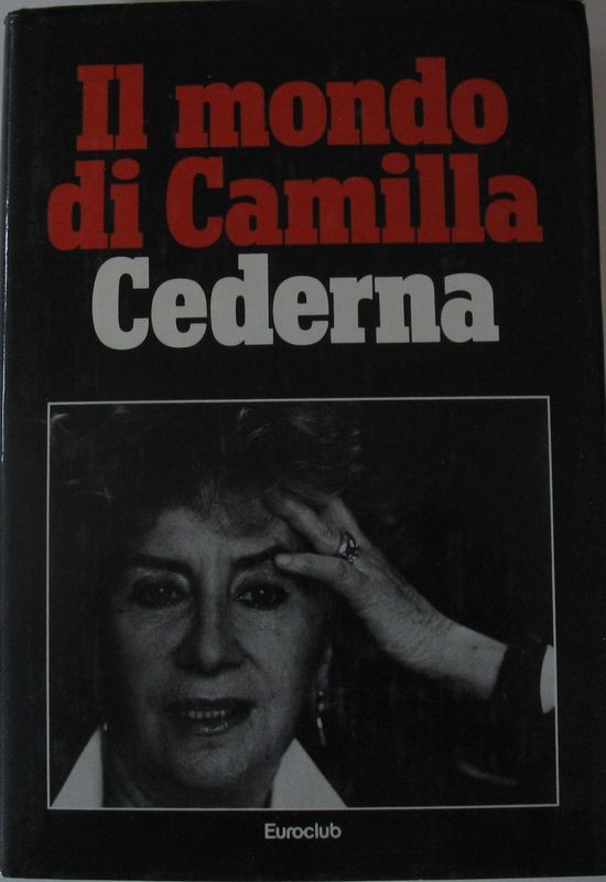 Il mondo di Camilla ,Camilla Cederna,Giangiacomo Feltrinelli