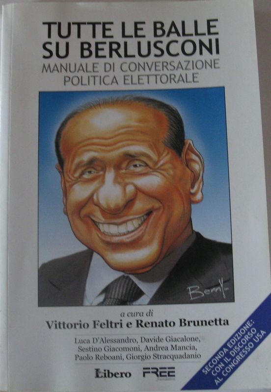 Tutte le balle su Berlusconi,Vittorio Feltri e Renato Brunetta,Libero C.E.L.