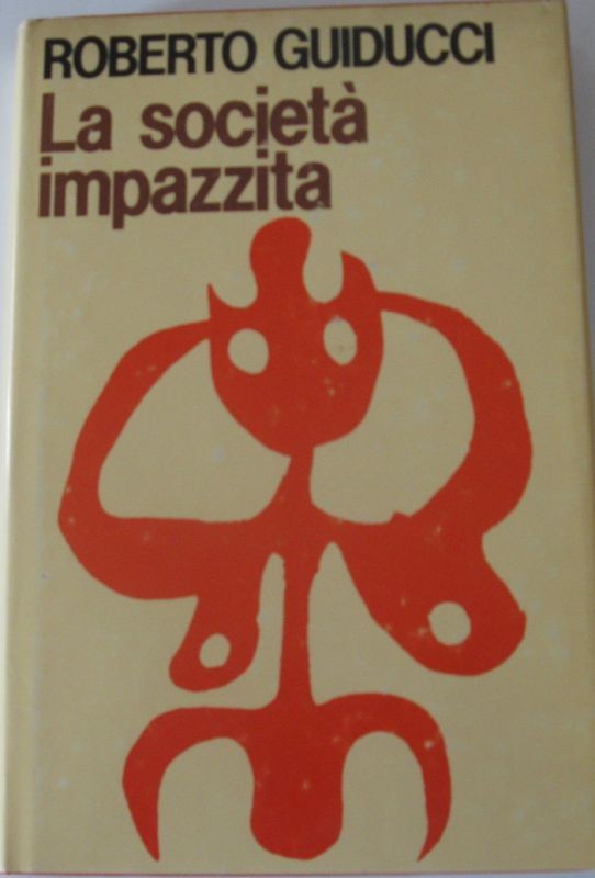 La società impazzita,Roberto Guiducci,Rizzoli