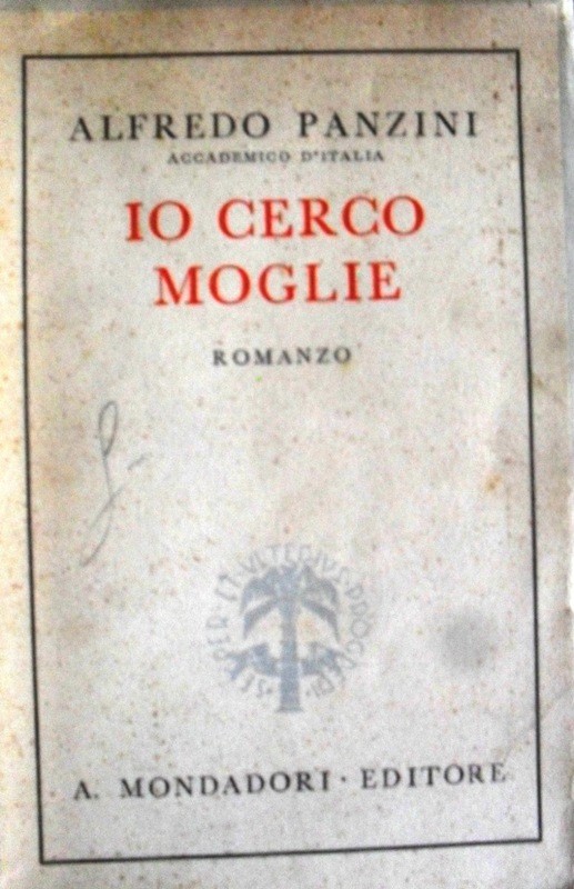Io cerco moglie,Alfredo Panzini,Mondadori