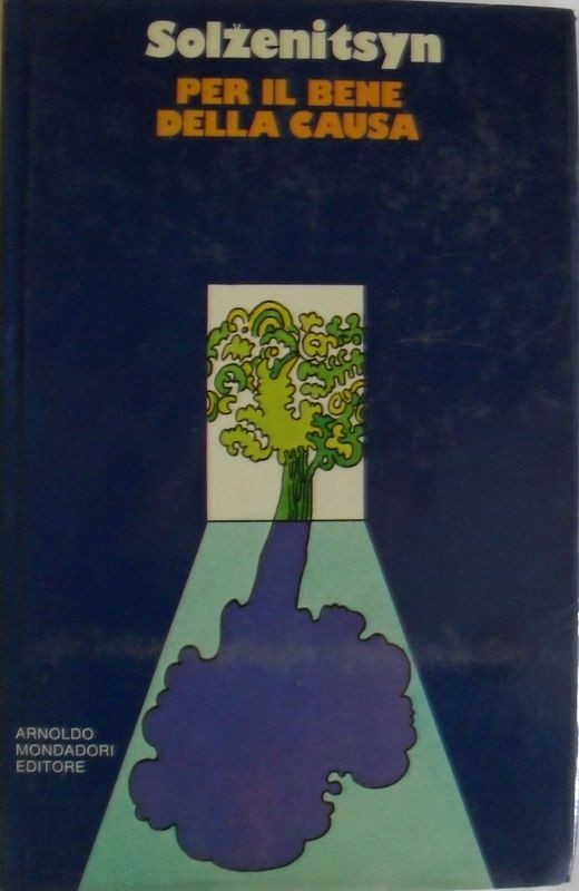 Per il bene della causa,Solzenitsyn,Mondadori