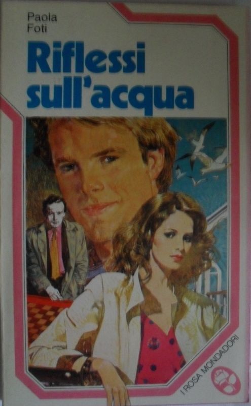 Riflessi sull'acqua,Paola Foti,Mondadori