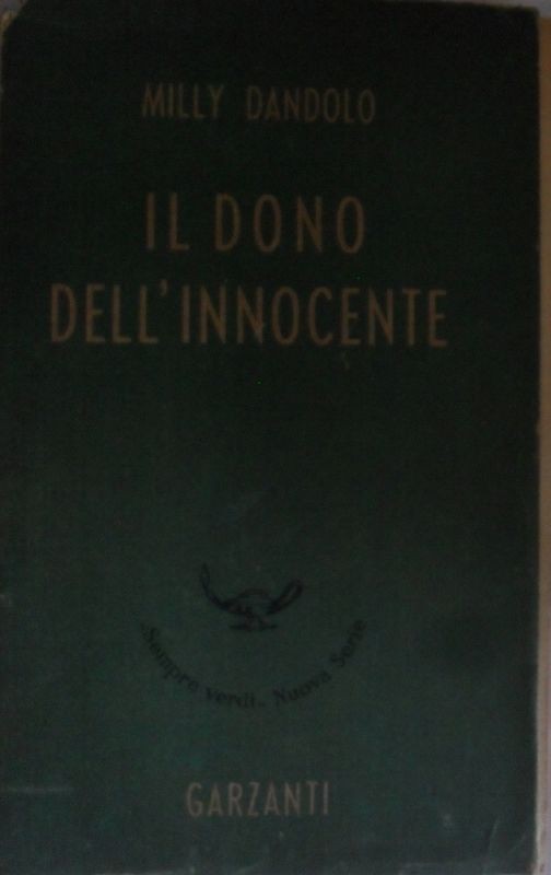 Il dono dell'innocente,Milly Dandolo,Garzanti