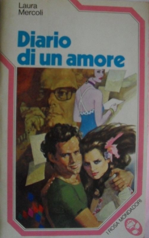 Diario di un amore,Laura Mercoli,Mondadori