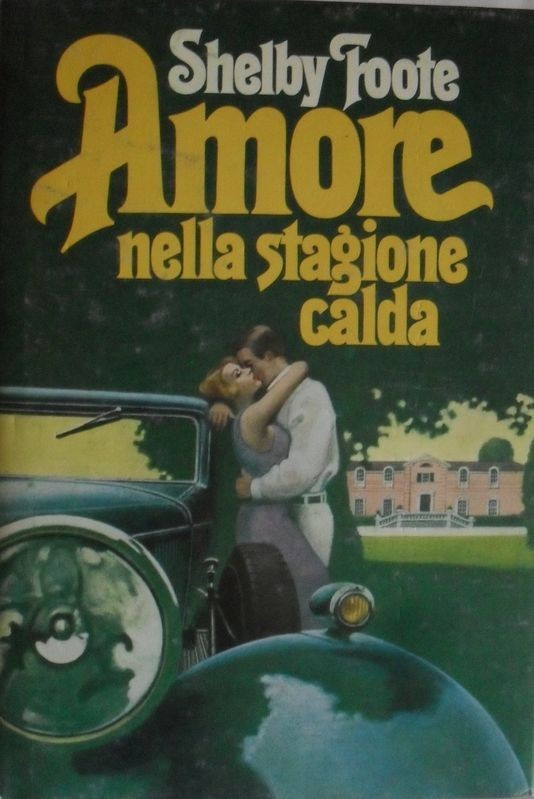 Amore nella stagione calda,Shelby Foote,Rusconi