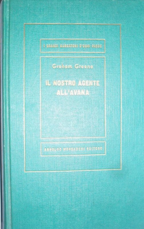 Il nostro agente alla Avana,Graham Greene,Mondadori