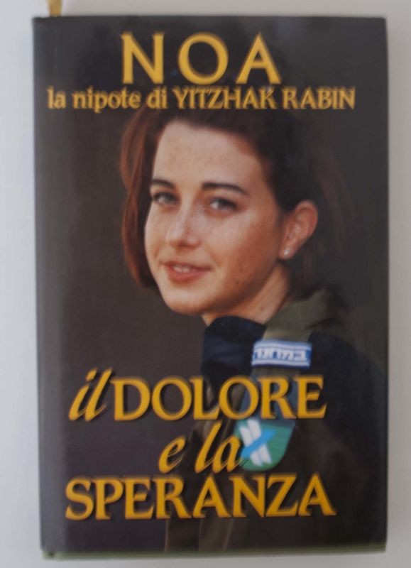 Il dolore e la speranza,Noa Ben Artzi-Pelossof,Edizione Euroclub