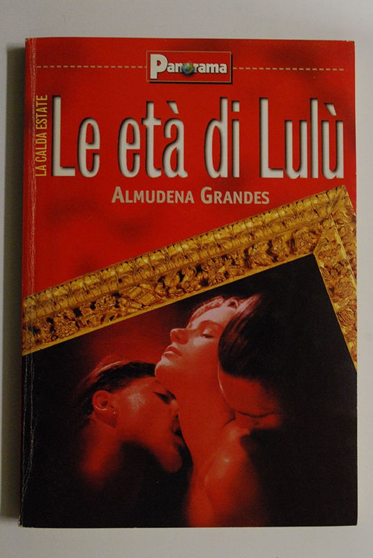 Le età di Lulù,Almudena Grandes,Mondadori