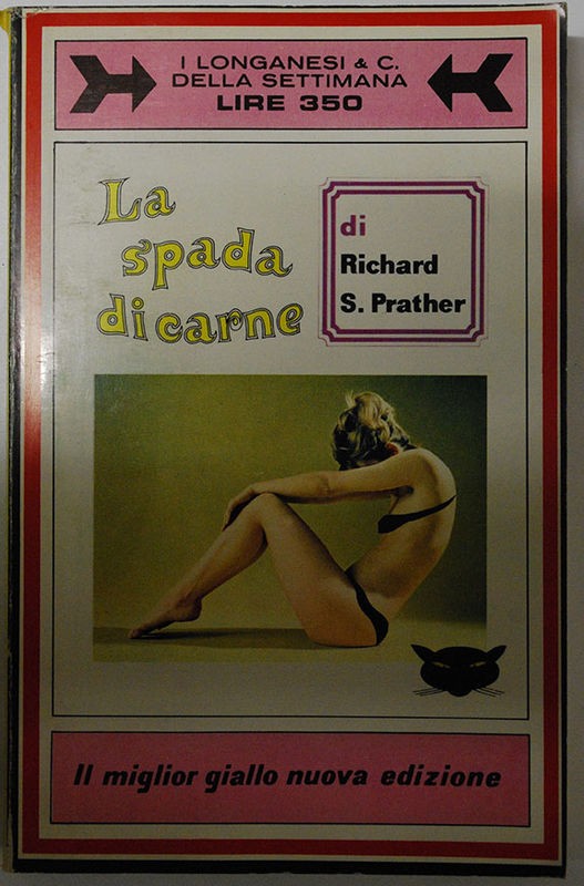 La spada di Carne,Richard S.Prather,Longanesi