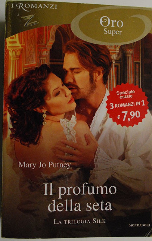 Il profumo della Seta,Mary Jo Putney,Mondadori