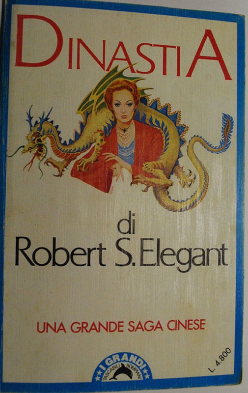 Dinastia,Robert S.Elegant,Tascabili Bompiani