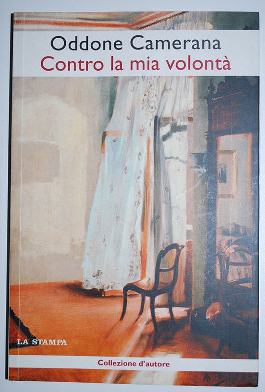 Contro la mia volontà,Oddone Camerana,La Stampa