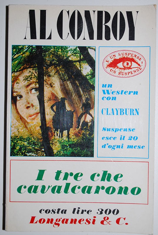 I tre che cavalcarono,Al Conroy,Longanesi