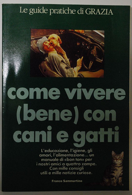 Come vivere bene con cani e gatti ,AA.VV,Mondadori