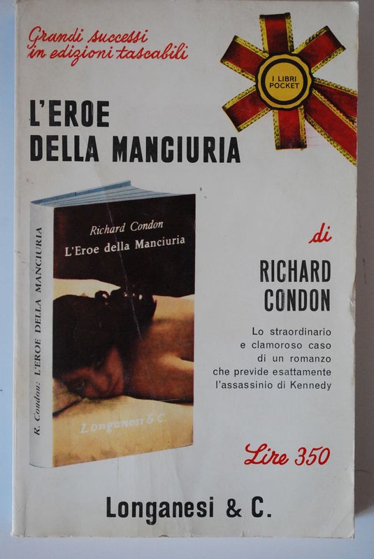 L'eroe della Manciuria,Richard Condon,Longanesi