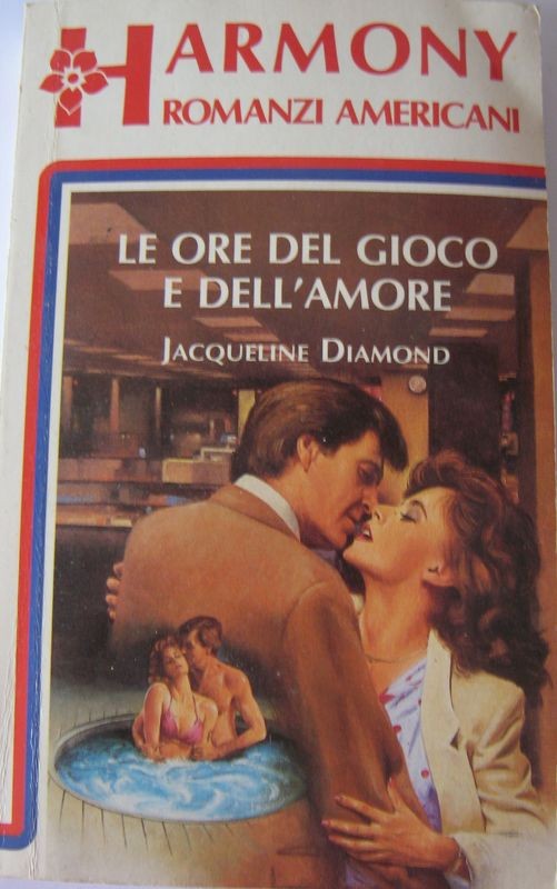 Le ore del gioco e dell'amore,Jacqueline Diamond,Harlequin Mondadori S.p.A.