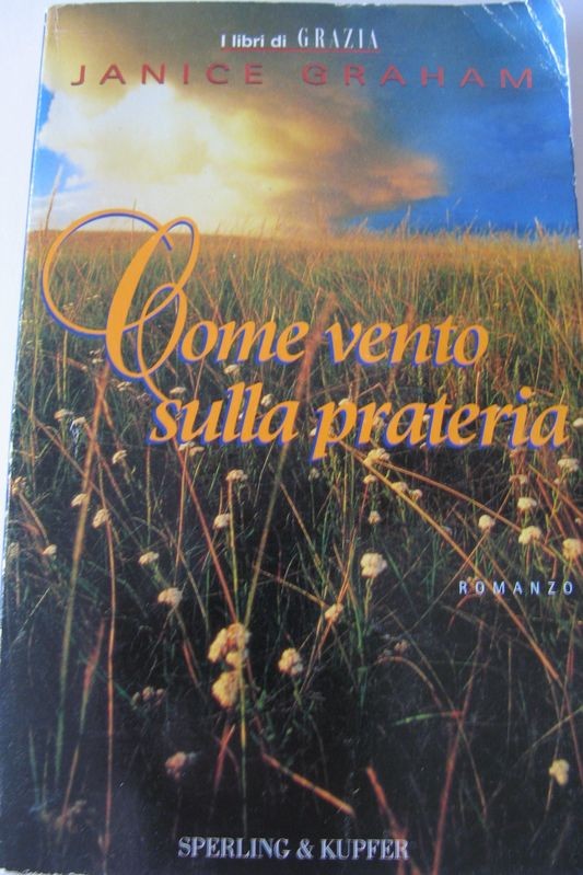 Come vento sulla prateria,Janice Graham,Sperling &Kupfer