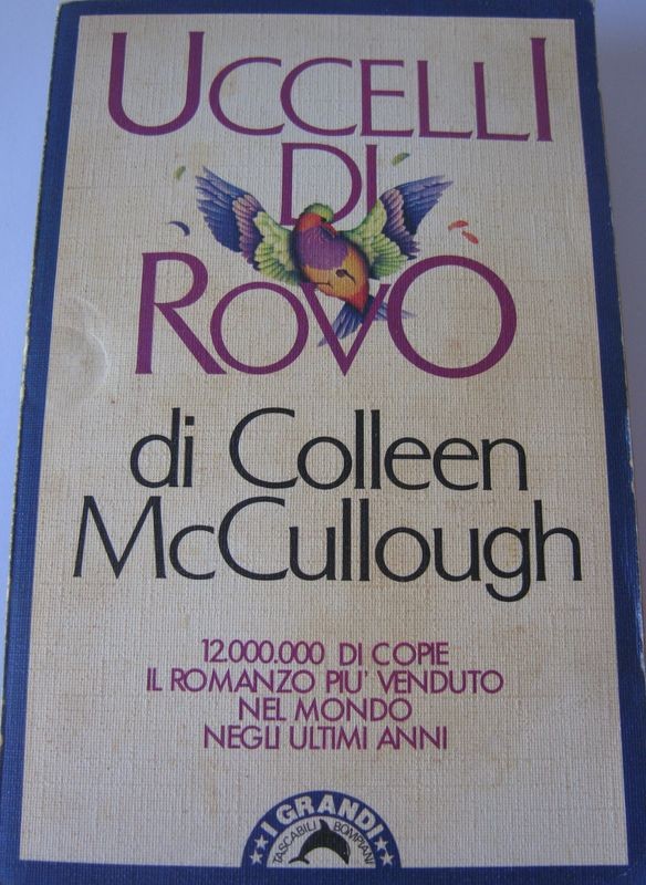 Uccelli di rovo,Colleen McCullough,Bompiani