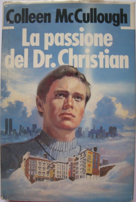 La passione del Dr. Christian,Colleen McCullough,Euroclub su licenza Gruppo Editoriale Fabbri, Bompiani, Sonzogno