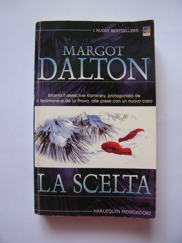 La scelta,Margot Dalton,Harlequin Mondadori S.p.A.