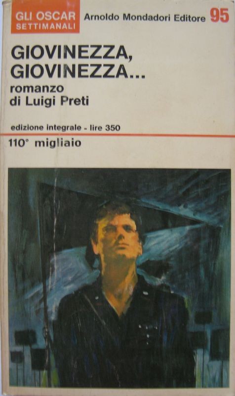 Giovinezza, giovinezza...,Luigi Preti,Mondadori
