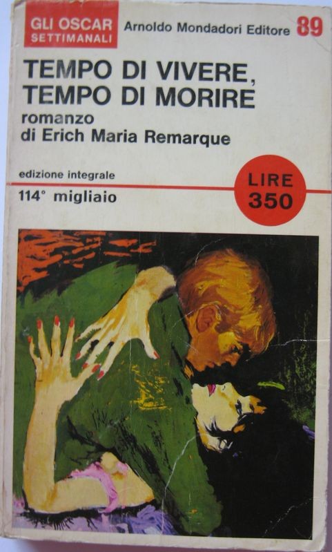 Tempo di vivere, tempo di morire,Erich Maria Remarque,Oscar Mondadori