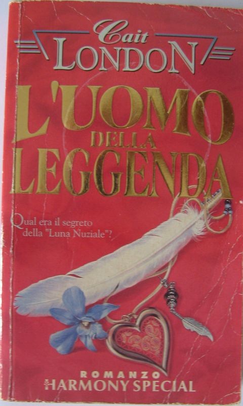 L'uomo della leggenda,Cait London,Harlequin Mondadori S.p.A.