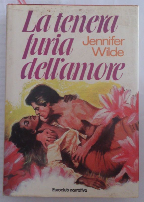 La tenera furia dell'amore,Jennifer Wilde,Euroclub
