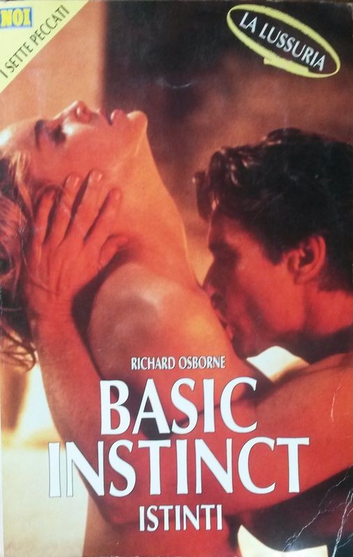 BASIC INSTINCT,Richard Osborne,Silvio Berlusconi Editore su licenza Sperling & Kupfer Editori