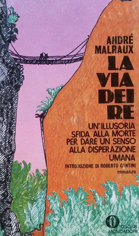 LA VIA DEI RE,André Malraux,Arnoldo Mondadori Editore