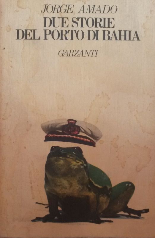 DUE STORIE DEL PORTO DI BAHIA,Jorge Amado,Garzanti