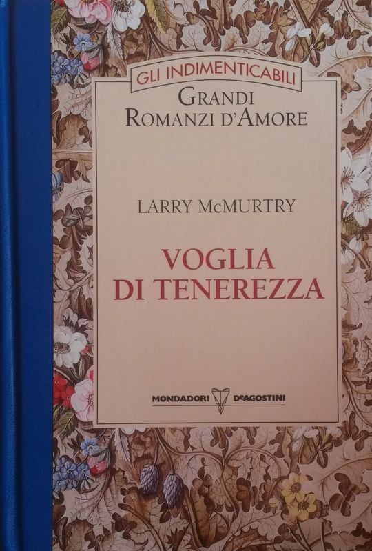 Voglia di tenerezza,Larry McMurtry,Arnoldo Mondadori Editore