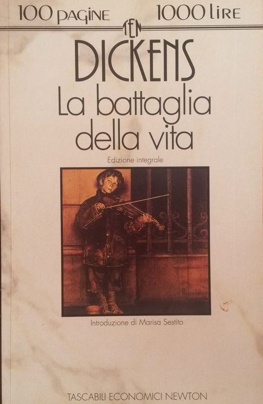 La battaglia della vita,Dickens,Newton Compton Editori