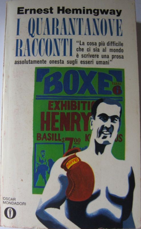 I quarantanove racconti,Ernest Hemingway,Oscar Mondadori